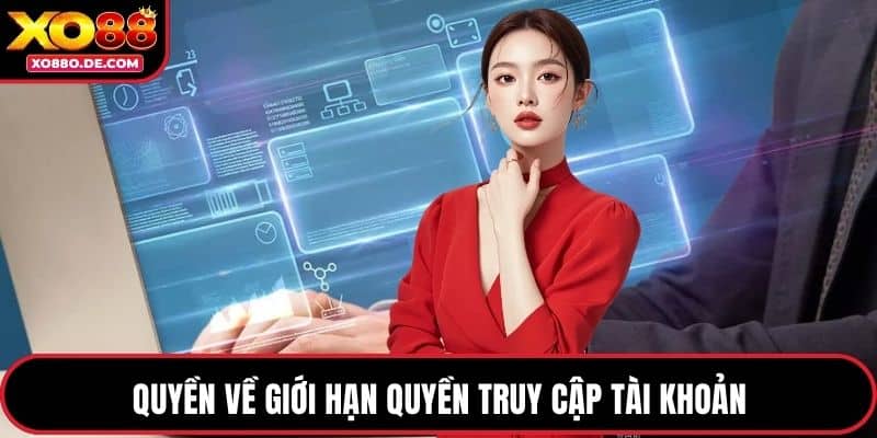 Quyền về giới hạn quyền truy cập tài khoản