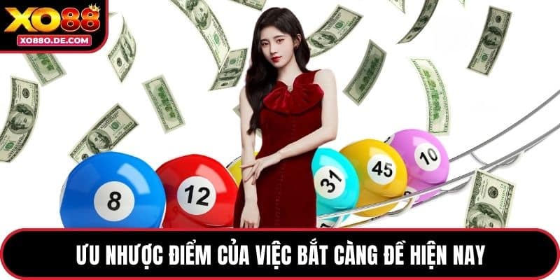 Ưu nhược điểm của việc bắt càng đề hiện nay